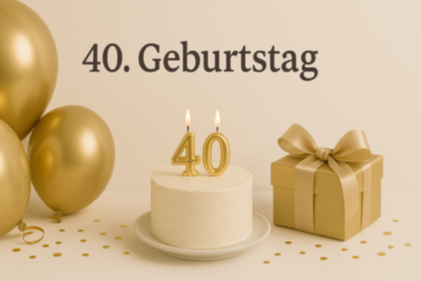 40.Geburtstag feiern!  Ideen, Deko & Geschenke, Stilvoll & Lebensfroh