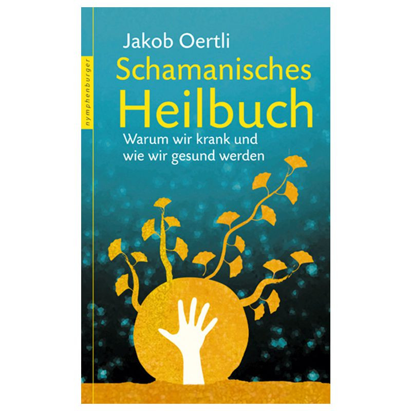 Schamanisches Heilbuch Jakob Oertli