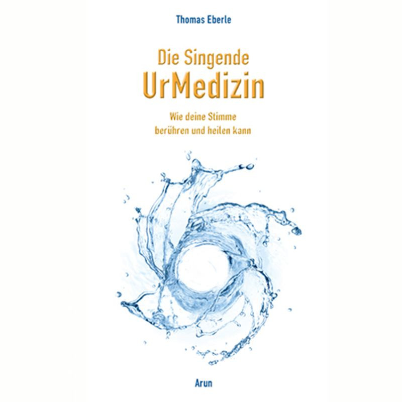 Die singende UrMedizin Thomas Eberle inkl. 2 CD's
