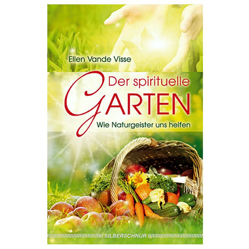 Der spirituelle Garten Ellen Vande Visse